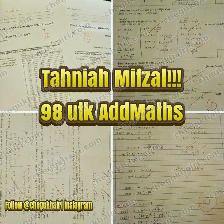 Mifzal - 98 for Add Maths - the marked working.