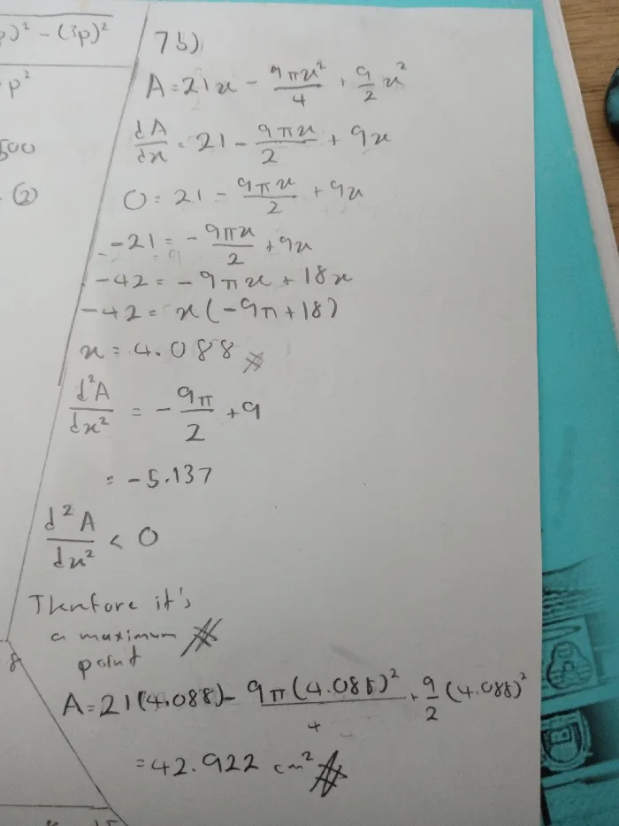 Zakwan's handwritten Add Maths working - Maximum area, June 2023. dA/dx = 0 gives x = 4.088; second derivative −5.137 < 0, "therefore it's a maximum point"; A = 42.922 cm². Second-derivative test included.